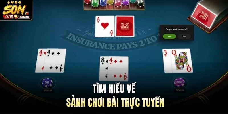 Tìm hiểu về sảnh chơi bài trực tuyến 